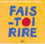 Fais-toi rire
