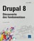 Drupal 8 : découverte Des Fondamentaux