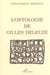 L'ONTOLOGIE DE GILLES DELEUZE