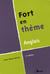 Fort en thème - Anglais