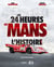 Les 24 heures du Mans : l'histoire