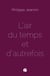 L'air du temps et d'autrefois