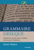 Grammaire grecque - manuel de syntaxe pour l exegese du nouveau testament