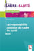La responsabilité juridique du cadre de santé (3e édition)