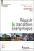 Réussir la transtition énergétique