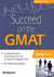 Succeed on the gmat : comprehensive preparation for the Computer Adaptive test