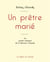 Un prêtre marié de Barbey d'Aurevilly (édition grand format)