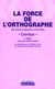 La force de l'orthographe 1996 - 300 dictees progressives commentees