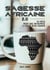 Sagesse africaine 2.0 : 10 idées pour une entreprise à visage plus humain