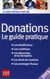 Donations - le guide pratique (édition 2013)