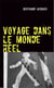 Voyage dans le monde réel - une vulgarisation