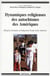 Dynamiques religieuses des autochtones des Amériques. Religious Dynamics of Indigenous People of the Americas