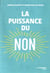 La puissance du non