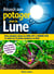 Réussir son potager avec la lune - votre calendrier lunaire de mars 2017 à février 2018 (5e édition)