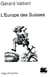 L'europe des suisses