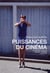 Puissances du cinéma - écriture et paroles - espace et regard - montage