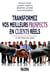Transformer vos meilleurs prospects en clients réels