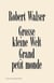 Robert Walser grosse kleine welt - grand petit monde