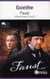 Faust - Urfaust, Faust I, Faust II