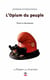 L'opium du peuple