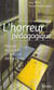 L'horreur pedagogique : paroles de profs et verites des copies