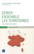 Gérer ensemble les territoires - vers une démocratie coopérative