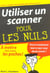 Utiliser un scanner (2e edition)