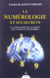 LA NUMEROLOGIE ET SES SECRETS : A LA DECOUVERTE DE