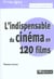 L'indispensable du cinéma en 120 films