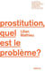 Prostitution, quel est le problème?