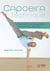 Capoeira Technique : Guide illustré des mouvements et techniques essentiels