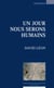 Un jour nous serons humains