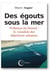 DES EGOUTS SOUS LA MER - POLLUTION DU LITTORAL, LE SCANDALE DES DEJECTIONS URBAINES