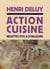 Action cuisine - recettes d'ici et d'ailleurs