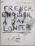 French, english, a day longer