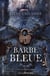 Les contes interdits : Barbe bleue