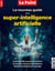 Le Point HS Sciences 3 : Le nouveau guide de la super-intelligence artificielle - décembre 2025 - janvier 2026