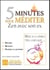 5 minutes pour méditer - zen avec son ex