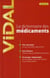 Vidal de la famille - le dictionnaire des médicaments (15e édition)