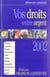 Vos droits votre argent - edition 2002