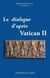 Le dialogue d'après Vatican ii