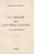 Le trésor des lettres latines tome 1 - Des Primitifs a Horace