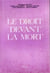 Le droit devant la mort