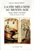 La fée Mélusine au Moyen Age - images, mythes et symboles