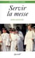 Servir la messe - serviteurs de la lumiere