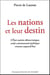 Les nations et leur destin - l'Etat-nation démocratique, seule communauté politique vivante aujourd'hui