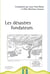 Les désastres fondateurs