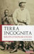 Terra incognita - recits d'explorateurs