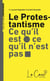 LE PROTESTANTISME CE QU'IL EST CE QU'IL N'EST PAS