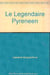 Legendaire pyreneen (le)